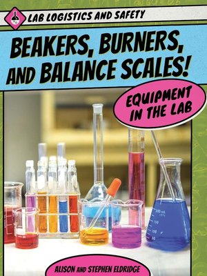 cover image of Beakers, Burners, and Balance Scales!